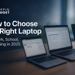 How to Choose the Right Laptop for Work, School, or Gaming